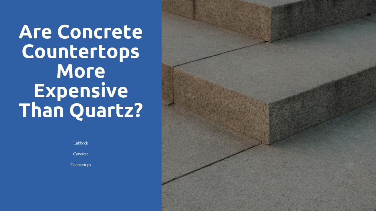 Are concrete countertops more expensive than quartz?